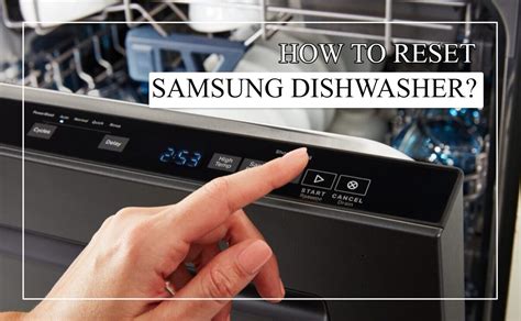 reset a samsung dishwasher|Mastering Your Samsung Dishwasher: How to Reset It After an。